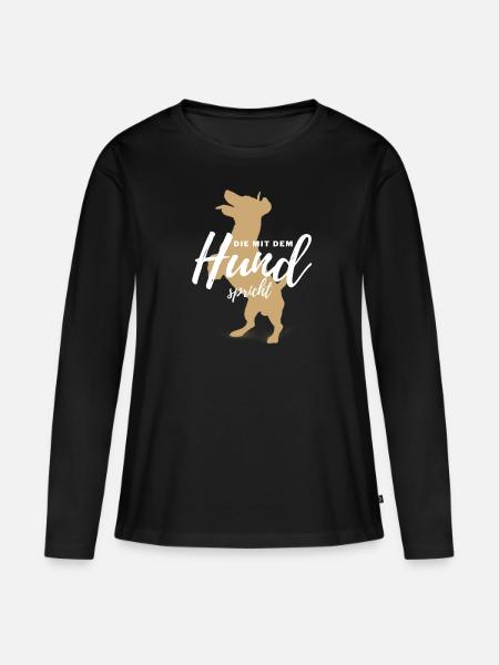 DIE MIT DEM HUND SPRICHT - Hund Hunde-Shirt - Frauen Premium Bio Langarmshirt - Schwarz