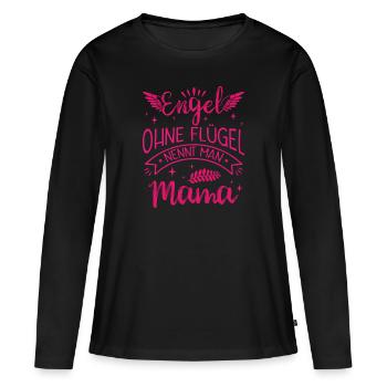 Muttertag Engel Ohne Flügel Nennt Man Mama - Frauen Premium Bio Langarmshirt - Schwarz - Vorne - Julia (174cm)