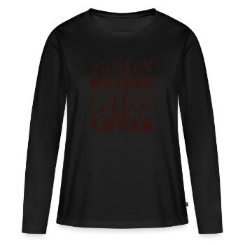 Muttertag Geschenkidee Kaffee Mama Mütter Lustig - Frauen Premium Bio Langarmshirt - Schwarz - Vorne - Julia (174cm)