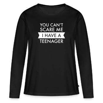 Tu ne peux pas me faire peur J’ai un adolescent - T-shirt manches longues Premium bio Femme - noir - Devant - Julia (174cm)
