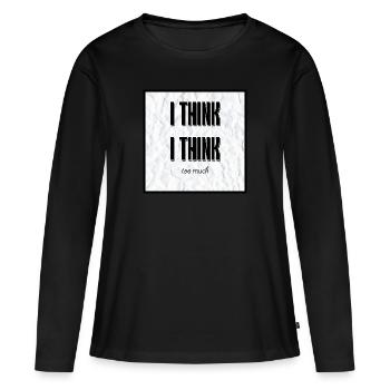 Je pense que je pense trop, design cool - T-shirt manches longues Premium bio Femme - noir - Devant - Julia (174cm)
