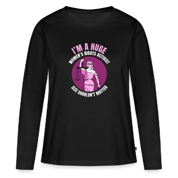 I’m a huge women’s rights activist - Frauen Premium Bio Langarmshirt - Schwarz - Vorne - Julia (174cm)