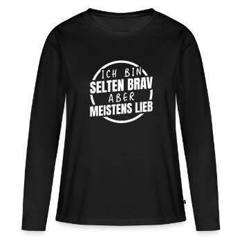 Ich bin selten brav aber meistens lieb - Frauen Premium Bio Langarmshirt - Schwarz - Vorne - Julia (174cm)