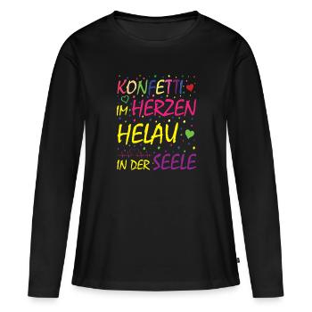 Konfetti im Herzen Helau in der Seele - Frauen Premium Bio Langarmshirt - Schwarz - Vorne - Julia (174cm)