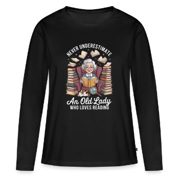 Never Underestimate An Old Lady Who Loves Reading - Women's Premium Organic Long Sleeve Shirt - black - Front - Julia (174cm)