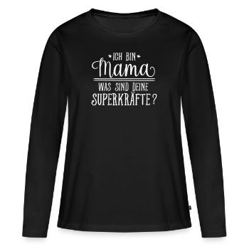 Ich Bin Mama Was SInd Deine Superkräfte - Women's Premium Organic Long Sleeve Shirt - black - Front - Julia (174cm)