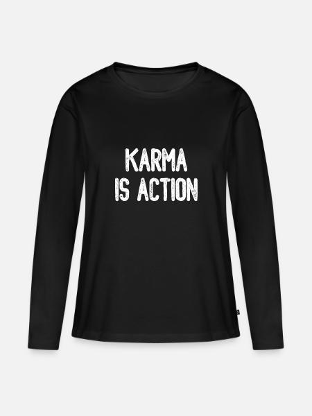 Karma ist Handlung - Frauen Premium Bio Langarmshirt - Schwarz