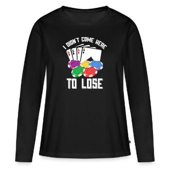 POKER: Je ne suis pas venu ici pour perdre - T-shirt manches longues Premium bio Femme - noir - Devant - Julia (174cm)
