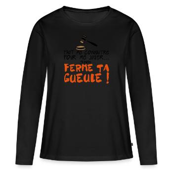 citation humour connaitre juger ferme ta gueule in - T-shirt manches longues Premium bio Femme - noir - Devant - Julia (174cm)