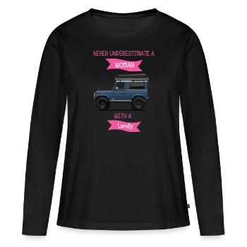 Never underestimate a woman with a Landy - Women's Premium Organic Long Sleeve Shirt - black - Front - Julia (174cm)