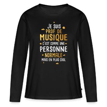 Professeur de musique cadeau drôle prof femme - T-shirt manches longues Premium bio Femme - noir - Devant - Julia (174cm)
