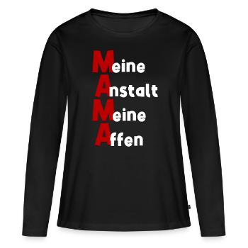 Mama Mutter meine Anstalt meine Affen Lustig Fun - Frauen Premium Bio Langarmshirt - Schwarz - Vorne - Julia (174cm)