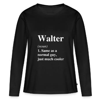 Walter Définition Cool Nom Dire Cadeau - T-shirt manches longues Premium bio Femme - noir - Devant - Julia (174cm)