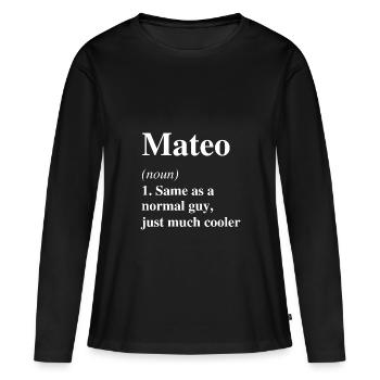 Mateo Definition Cooler Name Spruch Geschenk - Frauen Premium Bio Langarmshirt - Schwarz - Vorne - Julia (174cm)