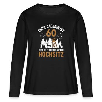 60. Geburtstag Jägerin 60 Jahre Jagd Hochsitz - Frauen Premium Bio Langarmshirt - Schwarz - Vorne - Julia (174cm)