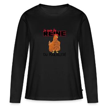 Je suis la reine du poulailler - T-shirt manches longues Premium bio Femme - noir - Devant - Julia (174cm)