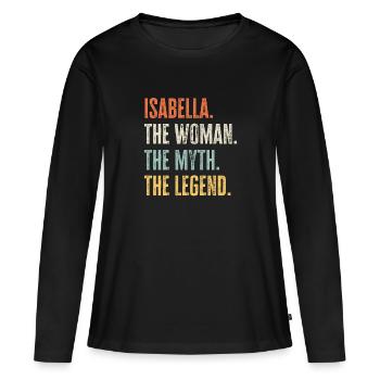 Isabella The Best, Légende du mythe de la femme, Drôle de meilleur - T-shirt manches longues Premium bio Femme - noir - Devant - Julia (174cm)