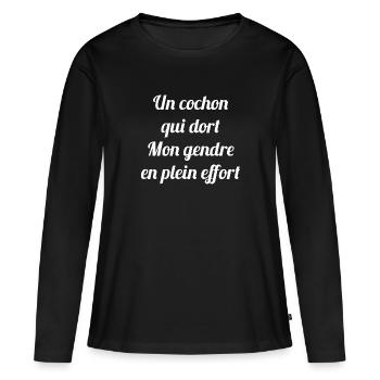 Un cochon qui dort mon gendre en plein effort - T-shirt manches longues Premium bio Femme - noir - Devant - Julia (174cm)
