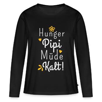 Hunger Pipi Müde Kalt - Lustiger Spruch Frauen - Frauen Premium Bio Langarmshirt - Schwarz - Vorne - Julia (174cm)