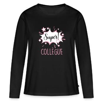 Super Collègue Pour Ma Copine Et Collègue - T-shirt manches longues Premium bio Femme - noir - Devant - Julia (174cm)
