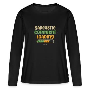 Chargement de commentaires sarcastiques - veuillez patienter - T-shirt manches longues Premium bio Femme - noir - Devant - Julia (174cm)