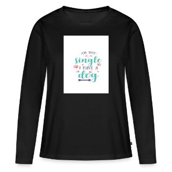 im not single i have a dog - Frauen Premium Bio Langarmshirt - Schwarz - Vorne - Julia (174cm)