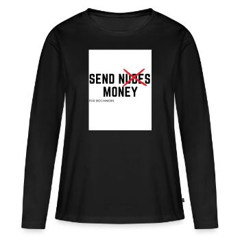 Send Nudes Money - Frauen Premium Bio Langarmshirt - Schwarz - Vorne - Julia (174cm)