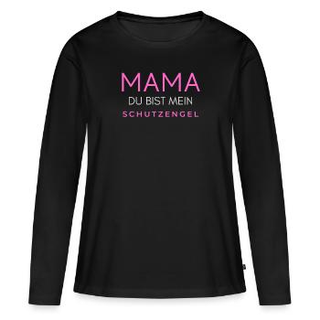 Mama Mutter Mutti Muddel du bist mein Schutzengel - Frauen Premium Bio Langarmshirt - Schwarz - Vorne - Julia (174cm)