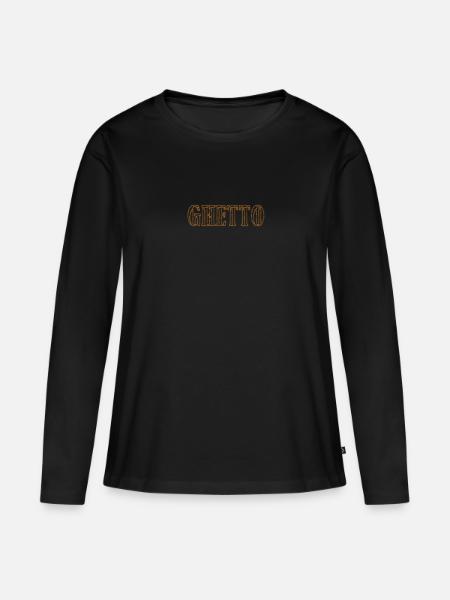 ghetto - Women's Premium Organic Long Sleeve Shirt - black
