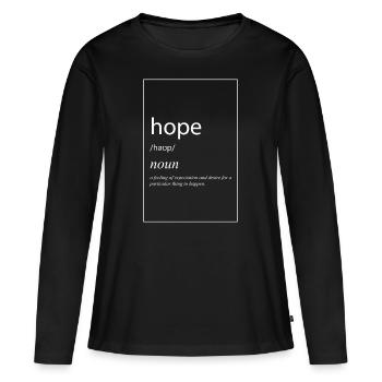 Hope is the best of things - Women's Premium Organic Long Sleeve Shirt - black - Front - Julia (174cm)