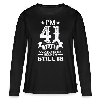 41 years old 41.Birthday like 18 Funny - Women's Premium Organic Long Sleeve Shirt - black - Front - Julia (174cm)