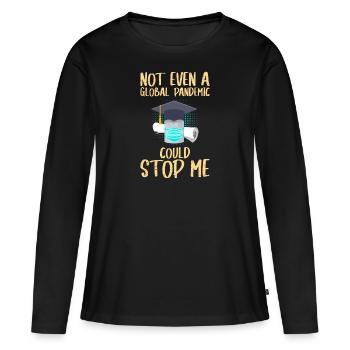 Même une pandémie ne pouvait pas m’arrêter - T-shirt manches longues Premium bio Femme - noir - Devant - Julia (174cm)