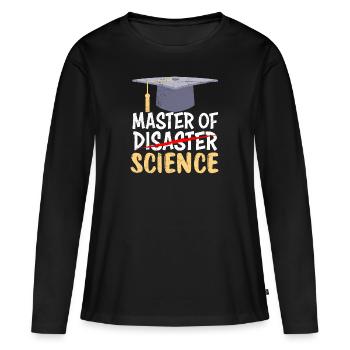 Master of Science Master of Disaster Master - Frauen Premium Bio Langarmshirt - Schwarz - Vorne - Julia (174cm)