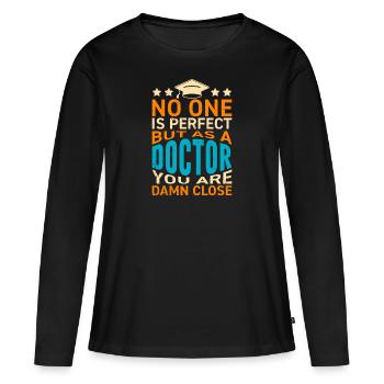 Doctor 2022 almost perfect Doctorate Dissertation - Women's Premium Organic Long Sleeve Shirt - black - Front - Julia (174cm)