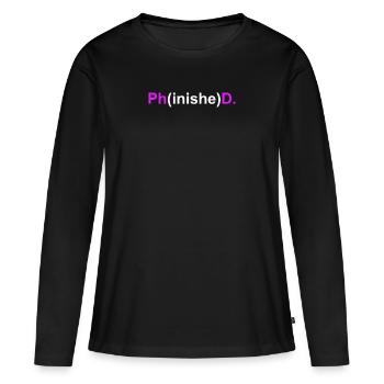 Doctor Phinished Doctorate Doctoral Thesis - Women's Premium Organic Long Sleeve Shirt - black - Front - Julia (174cm)