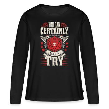 Dragon Jeux de rôle - Tu peux certainement essayer - T-shirt manches longues Premium bio Femme - noir - Devant - Julia (174cm)