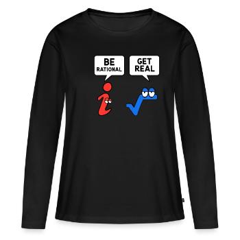 Soyez rationnel, devenez réel - T-shirt manches longues Premium bio Femme - noir - Devant - Julia (174cm)