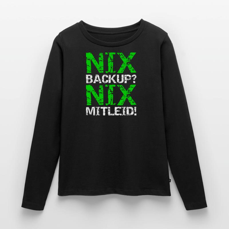 Nix Backup Nix Pity Disk Save Admin Women's Premium Organic Long Sleeve Shirt