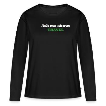 Ask me about TRAVEL - T-shirt manches longues Premium bio Femme - noir - Devant - Julia (174cm)