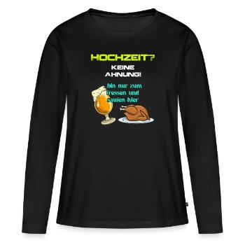 Hochzeit Witziger Spruch für Gäste einer Hochzeit - Frauen Premium Bio Langarmshirt - Schwarz - Vorne - Julia (174cm)