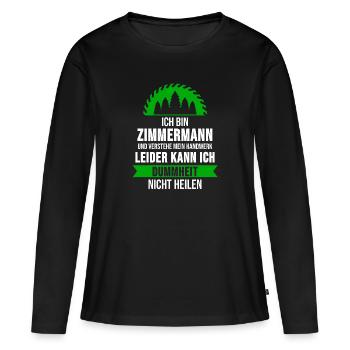 Zimmermann Zimmerer Zimmerei Spruch Geschenk - Frauen Premium Bio Langarmshirt - Schwarz - Vorne - Julia (174cm)