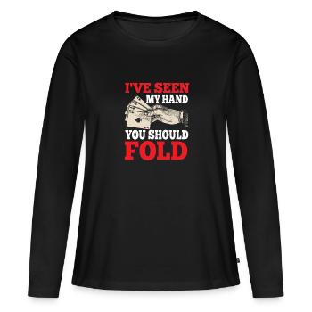 J’ai vu ma main que tu devrais plier drôle poker - T-shirt manches longues Premium bio Femme - noir - Devant - Julia (174cm)