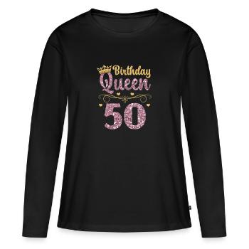 50th Birthday Queen Fifty Years Fifty - Women's Premium Organic Long Sleeve Shirt - black - Front - Julia (174cm)