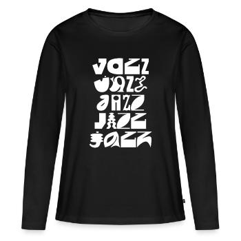 Jazz Typography Burst - Women's Premium Organic Long Sleeve Shirt - black - Front - Julia (174cm)