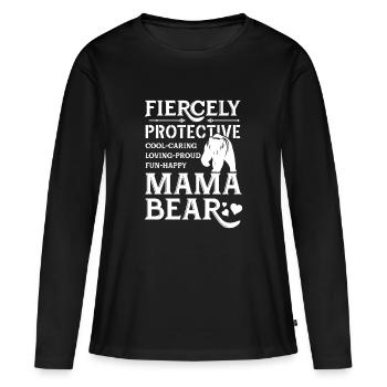 Fiercely Protective Mama Bear - Women's Premium Organic Long Sleeve Shirt - black - Front - Julia (174cm)