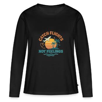 Catch Flights, Not Feelings - Frauen Premium Bio Langarmshirt - Schwarz - Vorne - Julia (174cm)