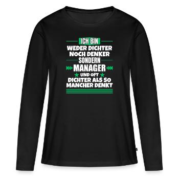 Neither poet nor thinker, but manager - Women's Premium Organic Long Sleeve Shirt - black - Front - Julia (174cm)