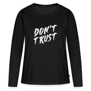 Don't trust anyone's ironic saying - Women's Premium Organic Long Sleeve Shirt - black - Front - Julia (174cm)