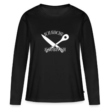 Ich koche also bin ich - lustiger Kochspruch - Frauen Premium Bio Langarmshirt - Schwarz - Vorne - Julia (174cm)