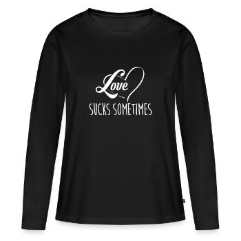 Liebe schmerzt manchmal tut manchmal weh - Frauen Premium Bio Langarmshirt - Schwarz - Vorne - Julia (174cm)